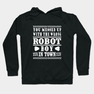 Robot Machine Gift Saying Boy Gift Hoodie